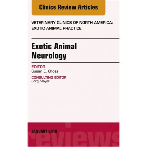 download Exotic Animal Neurology, An Issue of Veterinary Clinics of North America: Exotic Animal Practice